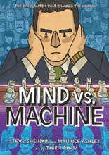 Load image into Gallery viewer, The front cover of the graphic novel Mind vs. Machine depicting an intense Garry Kasparov leaning over a chessboard facing digital blue wireframe chess pieces.