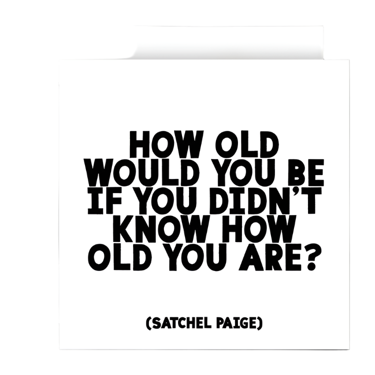 Quotable Cards - How Old Would You Be