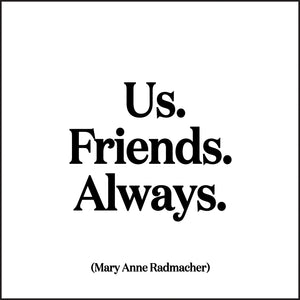 Quotable Cards - Us. Friends. Always.