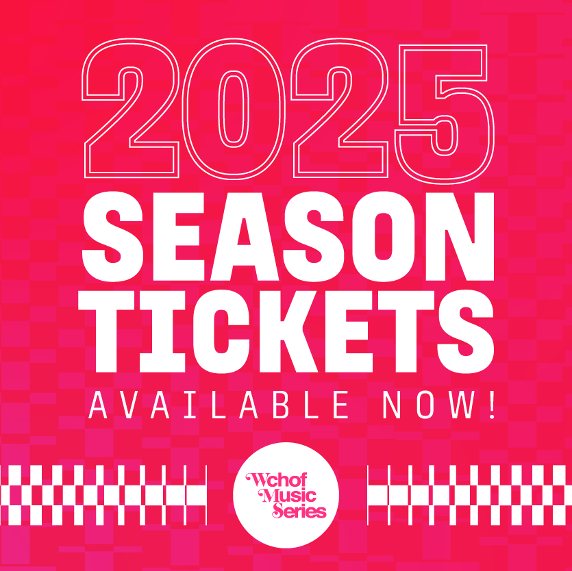 2025 WCHOF Music Series Season Tickets
