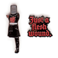 Load image into Gallery viewer, Pin 1 Black Knight
Pin 2 Just a Flesh Wound Quote 
