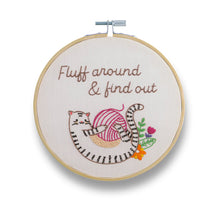Load image into Gallery viewer, Stitch a little mischief into your day with the&nbsp;Fluff Around &amp; Find Out&nbsp;embroidery kit
