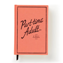 Load image into Gallery viewer, Part-Time Adult Undated Daily Planner
