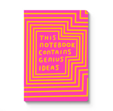 Load image into Gallery viewer, This image features a rectangular notebook standing vertically against a clean white background, showcasing a vibrant hot-pink cover. The center displays the hand-lettered text "THIS NOTEBOOK CONTAINS GENIUS IDEAS" in bright yellow, which is framed by a series of concentric, geometric yellow lines that twist outward toward the edges.
