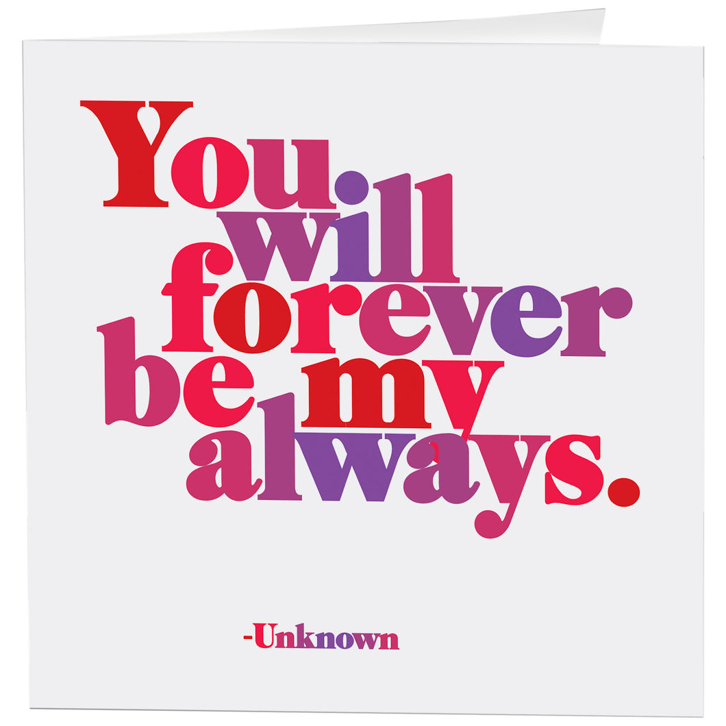 Quotable Cards - Forever Be My Always