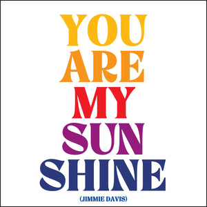 Quotable Cards - You Are My Sunshine