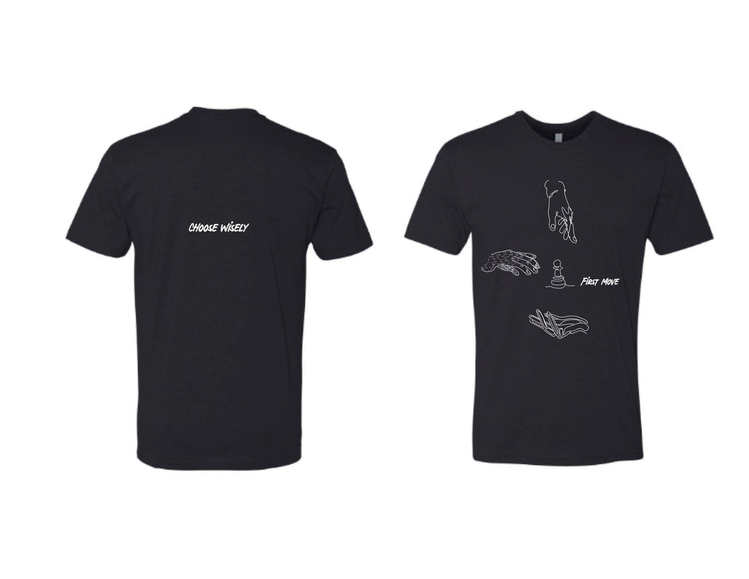 First Move Unisex T-shirt - Choose Wisely