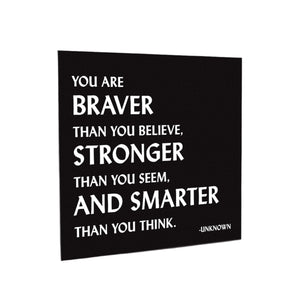 Quotable Cards - You Are Braver Than You Believe