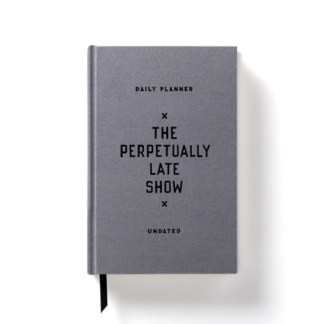 Perpetually Late Show Planner