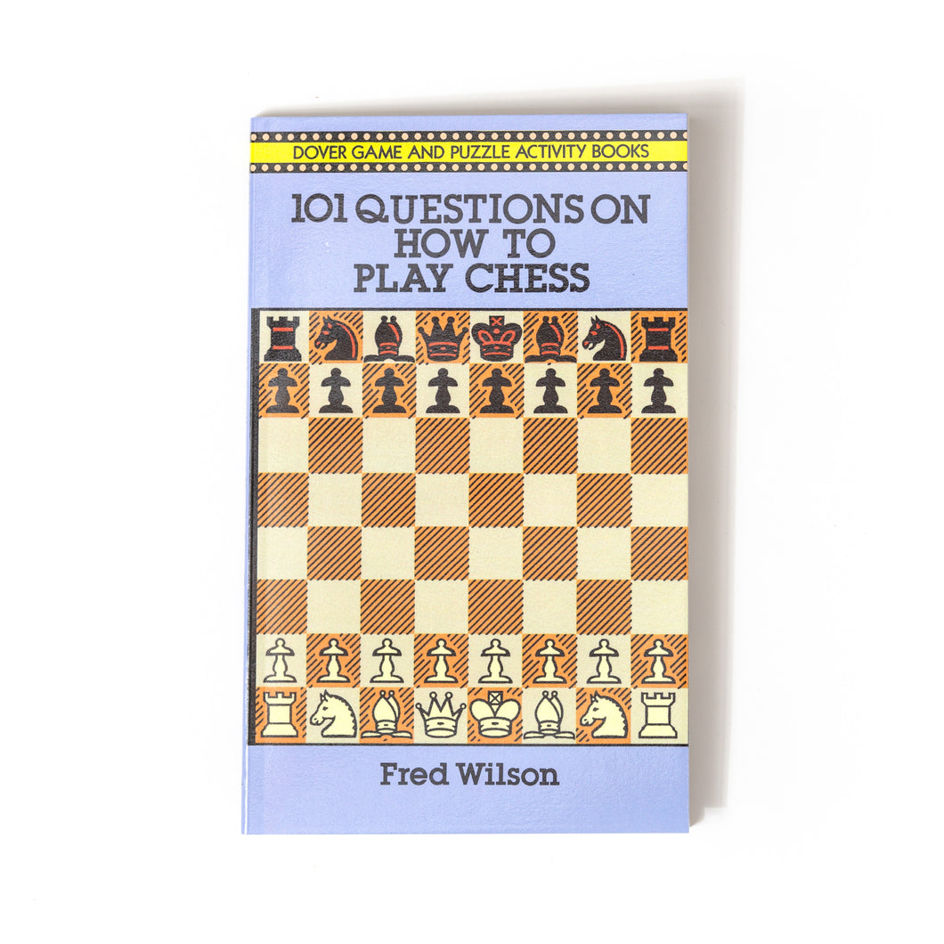 101 Questions on How to Play Chess