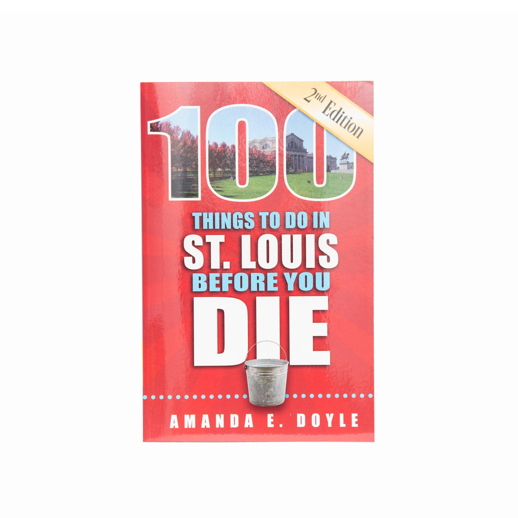 100 Things to Do in St. Louis Before You Die