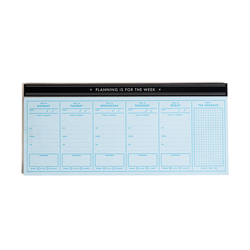 Planning is for the Week
