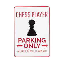 Load image into Gallery viewer, Chess Parking Signs
