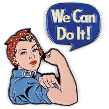 Load image into Gallery viewer, Pin 1 Rosie
Pin2 We Can Do It Quote 
