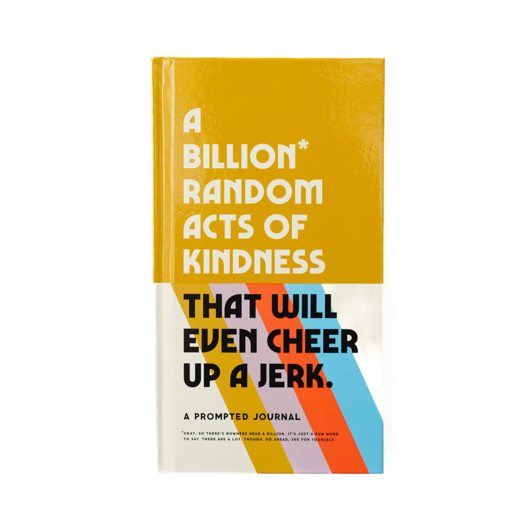 A Billion Random Acts of Kindness Journal