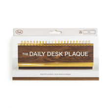 Load image into Gallery viewer, Daily Desk Plaque
