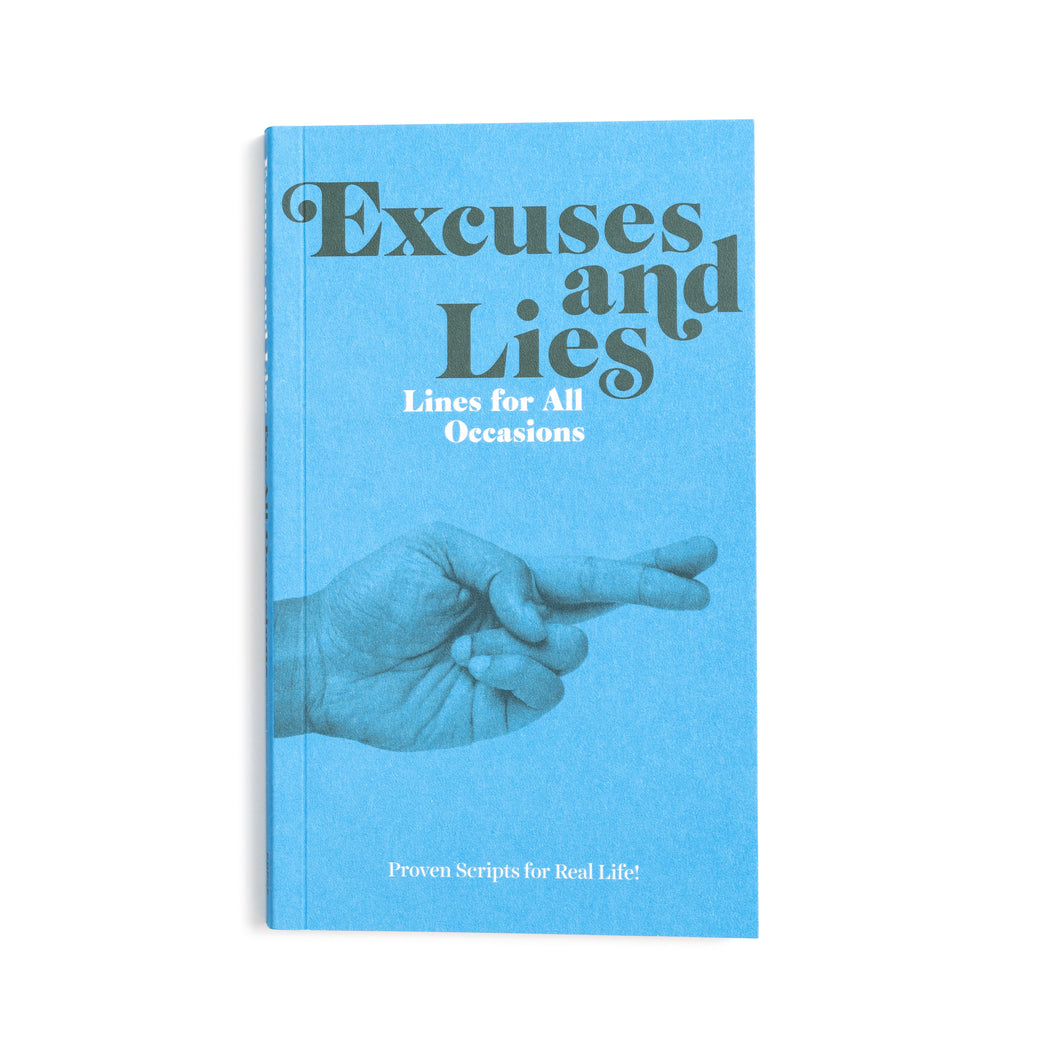 Excuses & Lies Lines For All Occasions
