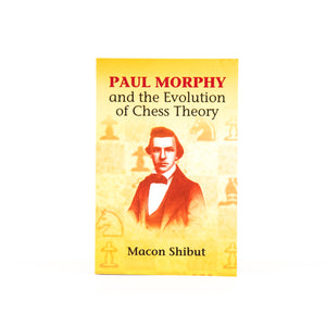 Paul Morphy and the Evolution of Chess