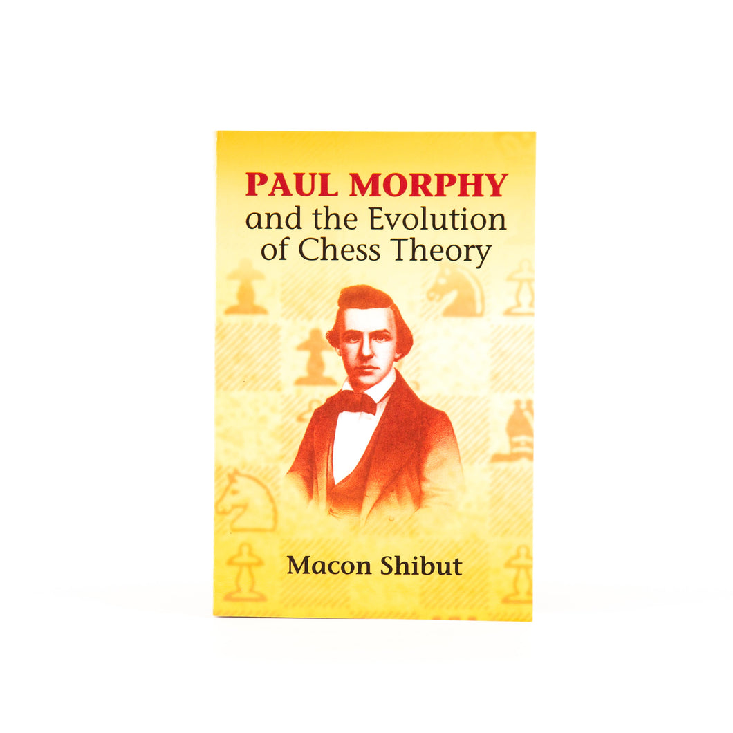 Paul Morphy and the Evolution of Chess