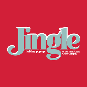Jingle: Holiday Pop Up at the Saint Louis Chess Campus